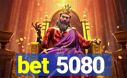 bet 5080